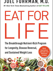 Eat for Life: The Breakthrough Nutrient-Rich Program for Longevity, Disease Reversal, and Sustained Weight Loss (Hardcover)