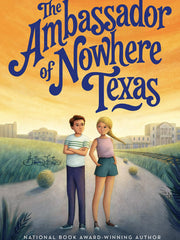The Ambassador of Nowhere Texas (Hardcover)