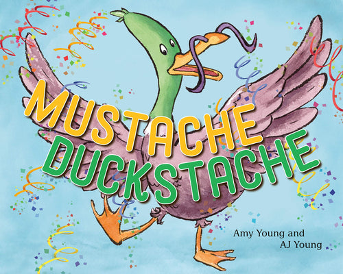 Mustache Duckstache (Hardcover) Children's Books Happier Every Chapter   