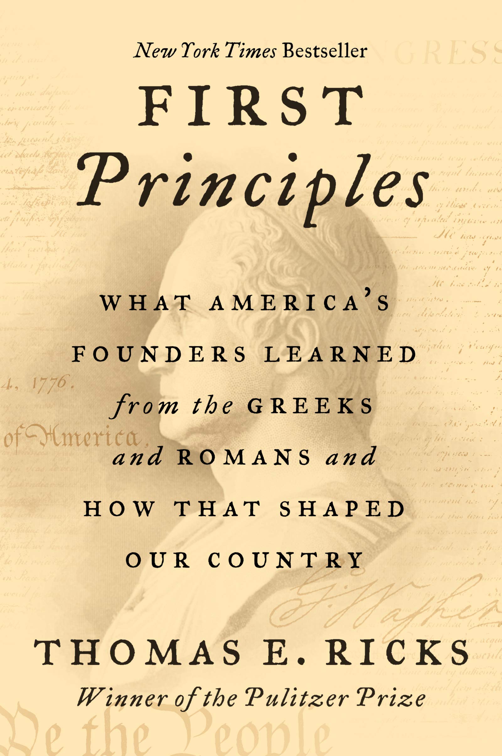 First Principles: What America's Founders Learned from the Greeks and Romans and How That Shaped Our Country (Paperback)