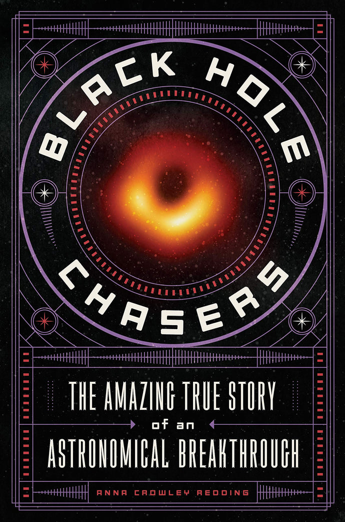 Black Hole Chasers: The Amazing True Story of an Astronomical Breakthrough (Hardcover) Children's Books Happier Every Chapter   