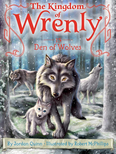 Den of Wolves (The Kingdom of Wrenly, Bk. 15) Children's Books Happier Every Chapter   