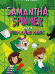 Samantha Spinner and the Perplexing Pants (Hardcover)