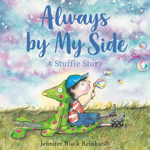 Always By My Side: A Stuffie Story (Hardcover) Children's Books Happier Every Chapter   