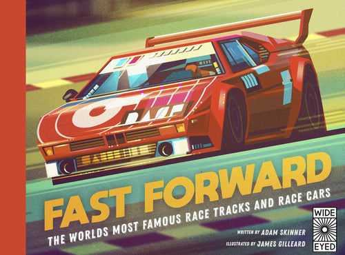 Fast Forward: The World's Most Famous Race Tracks and Cars (Hardcover) Children's Books Happier Every Chapter   