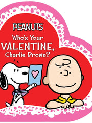 Who's Your Valentine, Charlie Brown? (Peanuts) (Board Books)
