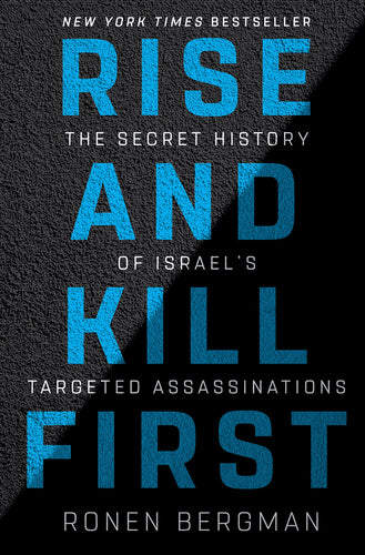 Rise and Kill First: The Secret History of Israel's Targeted Assassinations (Hardcover) Adult Non-Fiction Happier Every Chapter   