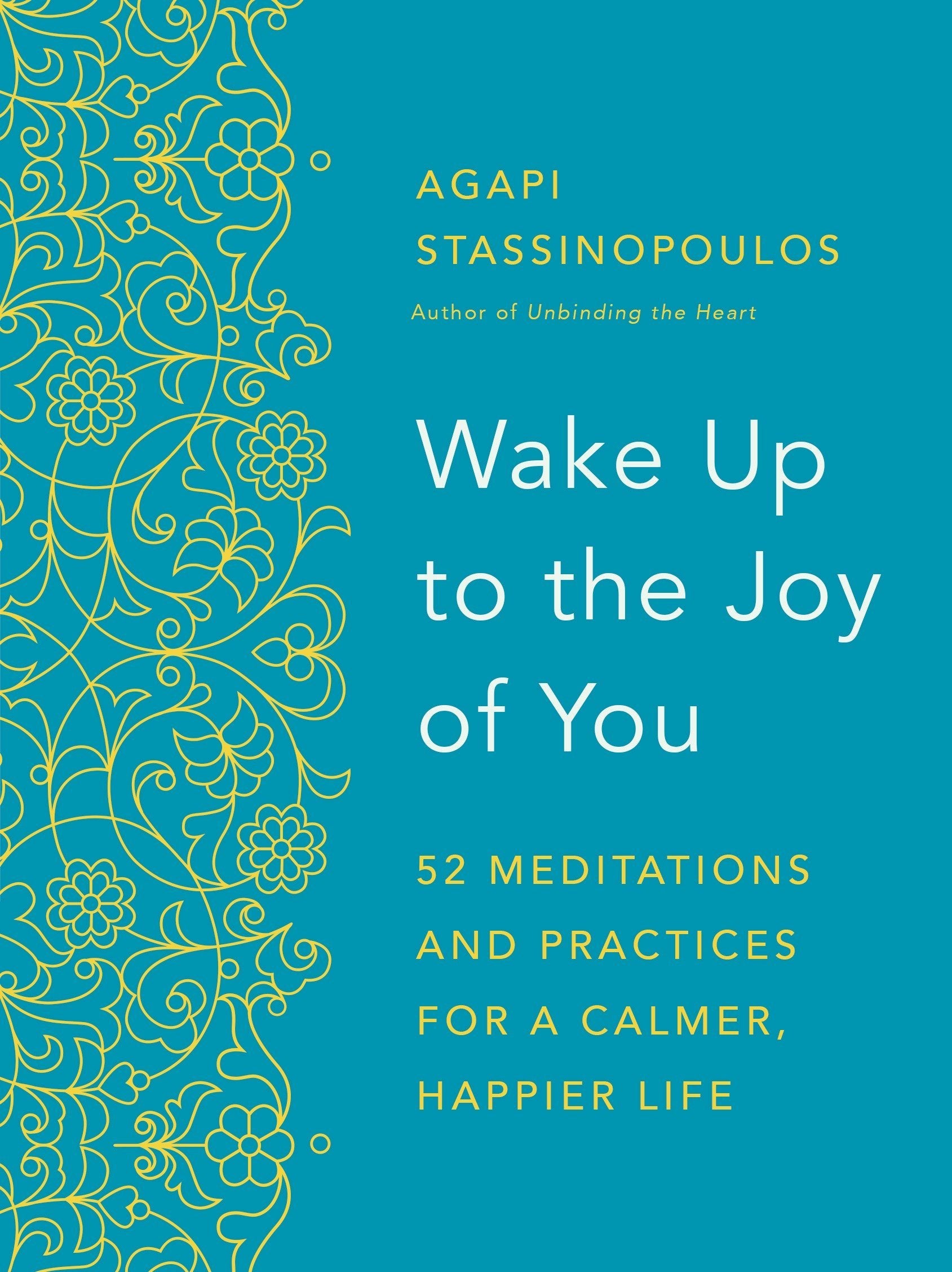 Wake Up to the Joy of You: 52 Meditations and Practices for a Calmer, Happier Life (Hardcover)