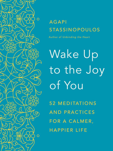 Wake Up to the Joy of You: 52 Meditations and Practices for a Calmer, Happier Life (Hardcover) Adult Non-Fiction Happier Every Chapter   