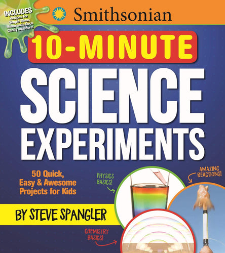 10-Minute Science Experiments: 50 Quick, Easy and Awesome Projects for Kids (Softcover) Children's Books Happier Every Chapter   