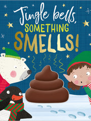 Jingle Bells, Something Smells!