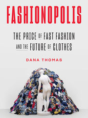 Fashionopolis: The Price of Fast Fashion and the Future of Clothes (Hardcover)