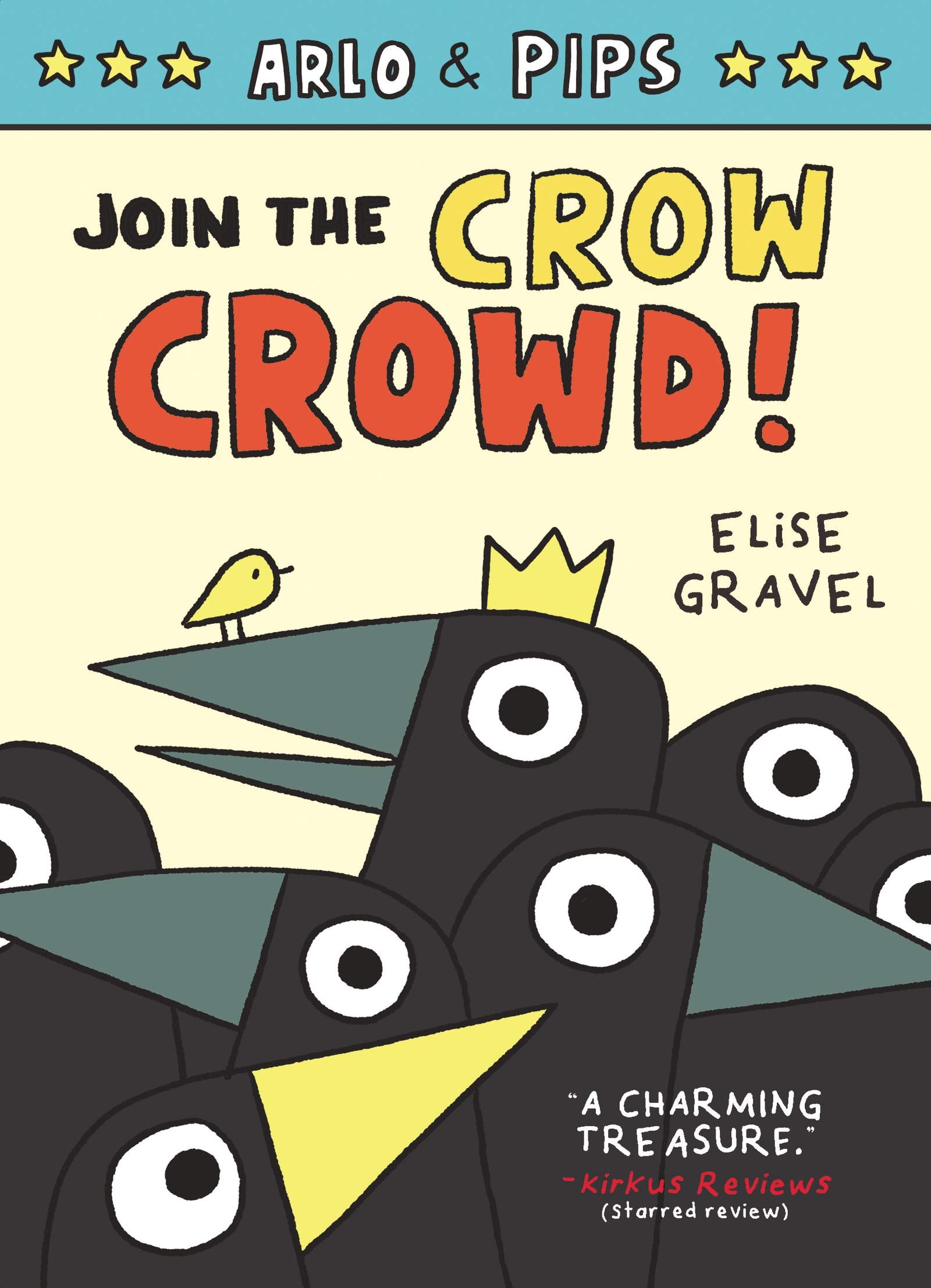 Join the Crow Crowd! (Arlo & Pips, Bk. 2) (Hardcover)