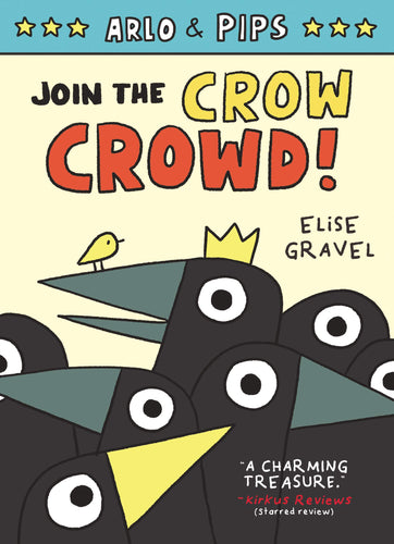 Join the Crow Crowd! (Arlo & Pips, Bk. 2) (Hardcover) Children's Books Happier Every Chapter   