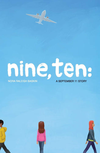 Nine, Ten: A September 11 Story (Paperback) Children's Books Happier Every Chapter   