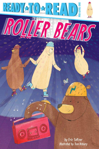 Roller Bears (Ready-to-Read, Pre-Level 1) Children's Books Happier Every Chapter   