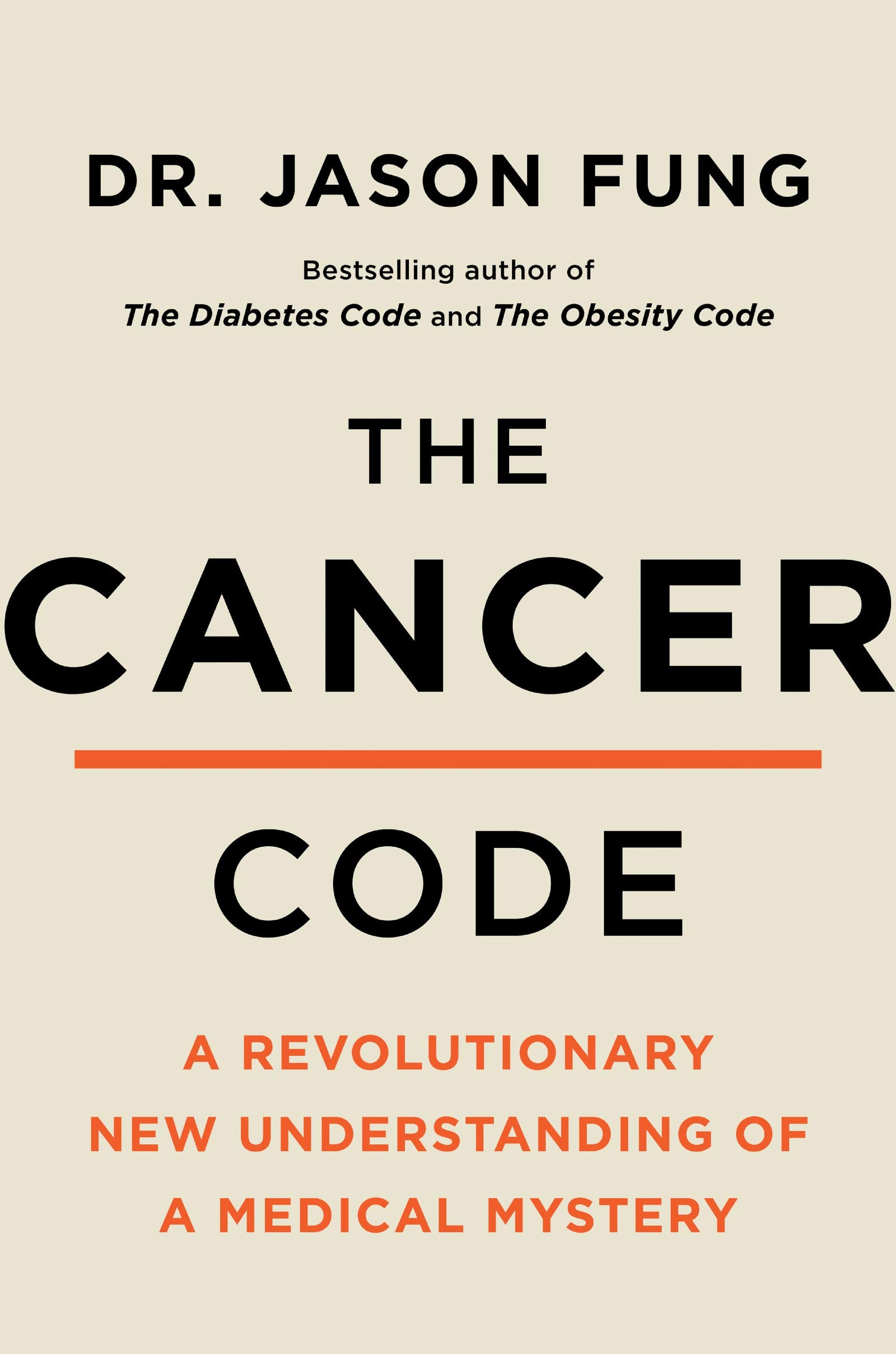 The Cancer Code: A Revolutionary New Understanding of a Medical Mystery (The Wellness Code, 3) (Hardcover)