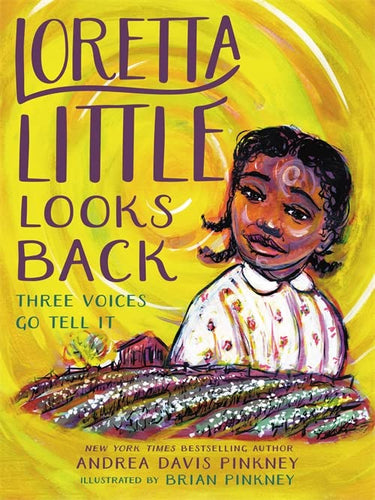 Loretta Little Looks Back: Three Voices Go Tell It (Hardcover) Children's Books Happier Every Chapter   