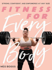 Fitness for Every Body: Strong, Confident, and Empowered at Any Size (Paperback)