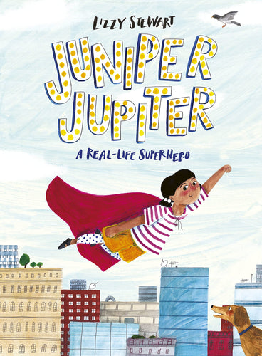 Juniper Jupiter: A Real-life Superhero Children's Books Happier Every Chapter   