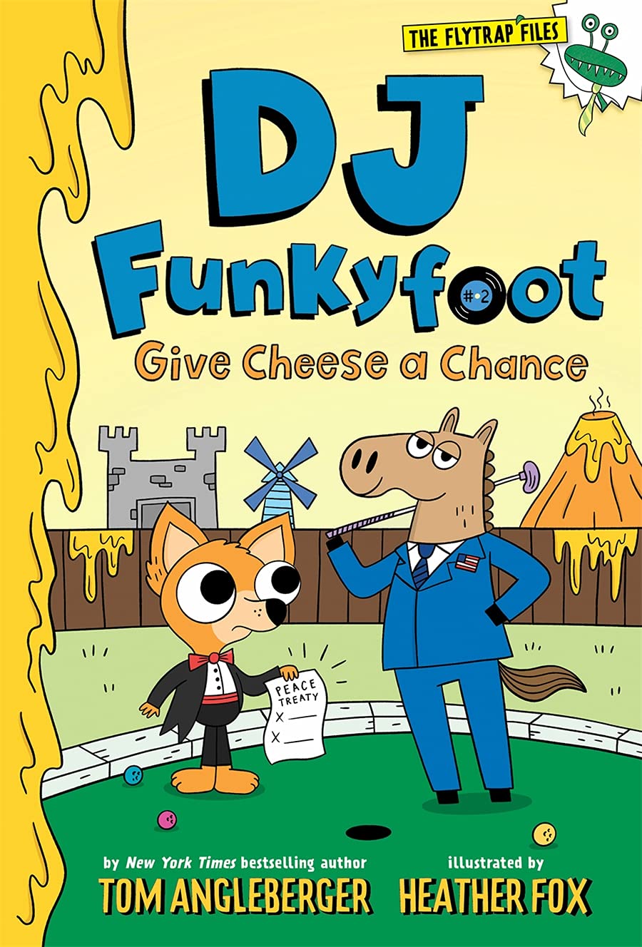 DJ Funkyfoot: Give Cheese a Chance (The Flytrap Files, Bk. 2)