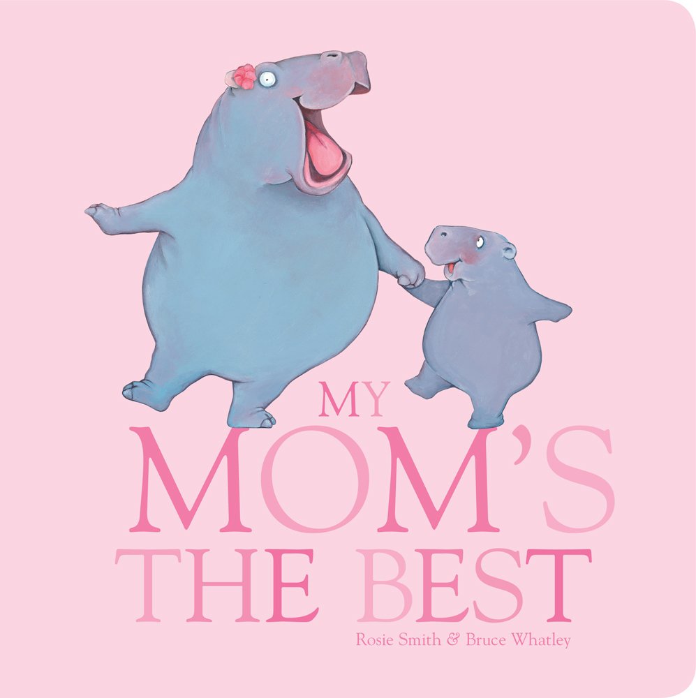 My Mom's The Best (Board Books)