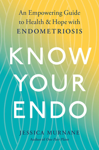 Know Your Endo: An Empowering Guide to Health and Hope With Endometriosis (Paperback) Adult Non-Fiction Happier Every Chapter   