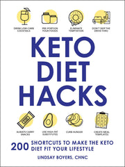 Keto Diet Hacks: 200 Shortcuts to Make the Keto Diet Fit Your Lifestyle (Paperback)