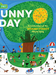 Sunny Day: A Celebration of the Sesame Street Theme Song (Hardcover)
