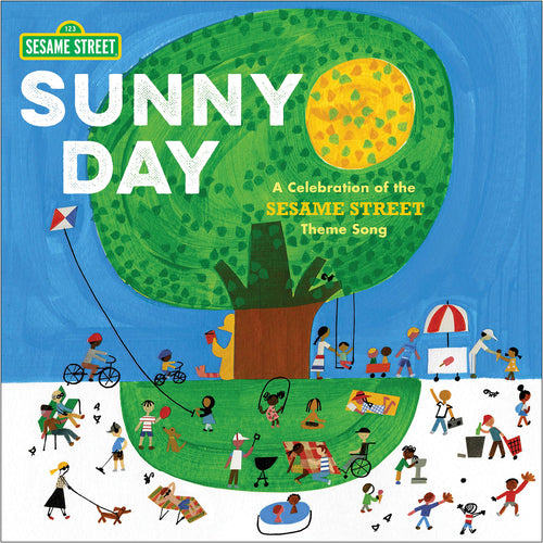 Sunny Day: A Celebration of the Sesame Street Theme Song (Hardcover) Children's Books Happier Every Chapter   