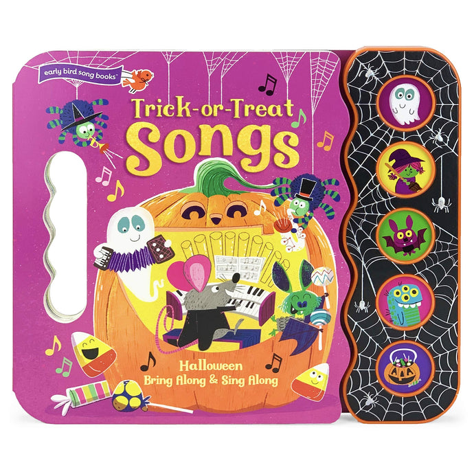 Trick Or Treat Songs: Halloween Bring Along & Sing Along (Early Bird Song Books) Children's Books Happier Every Chapter   