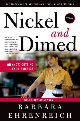 Nickel and Dimed: On (Not) Getting By in America (10th Anniversary Edition) (Paperback) Adult Non-Fiction Happier Every Chapter   