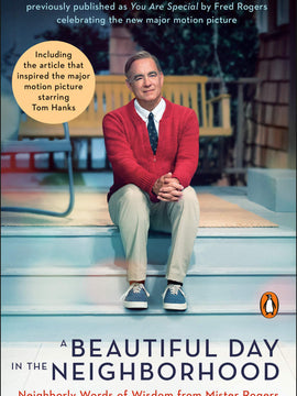 A Beautiful Day in the Neighborhood: Neighborly Words of Wisdom from Mister Rogers (Movie Tie-in) (Paperback)