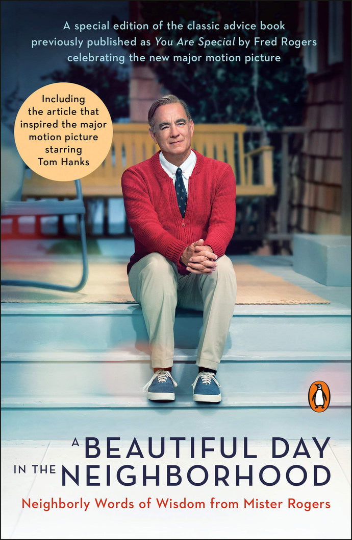A Beautiful Day in the Neighborhood: Neighborly Words of Wisdom from Mister Rogers (Movie Tie-in) (Paperback) Adult Non-Fiction Happier Every Chapter   