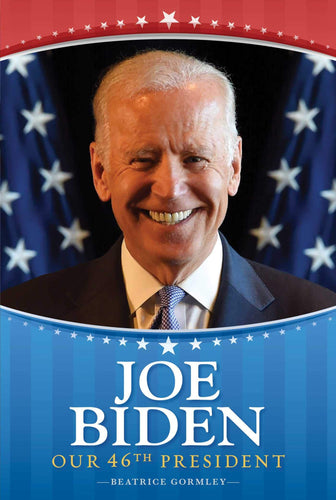 Joe Biden: Our 46th President (Paperback) Children's Books Happier Every Chapter   