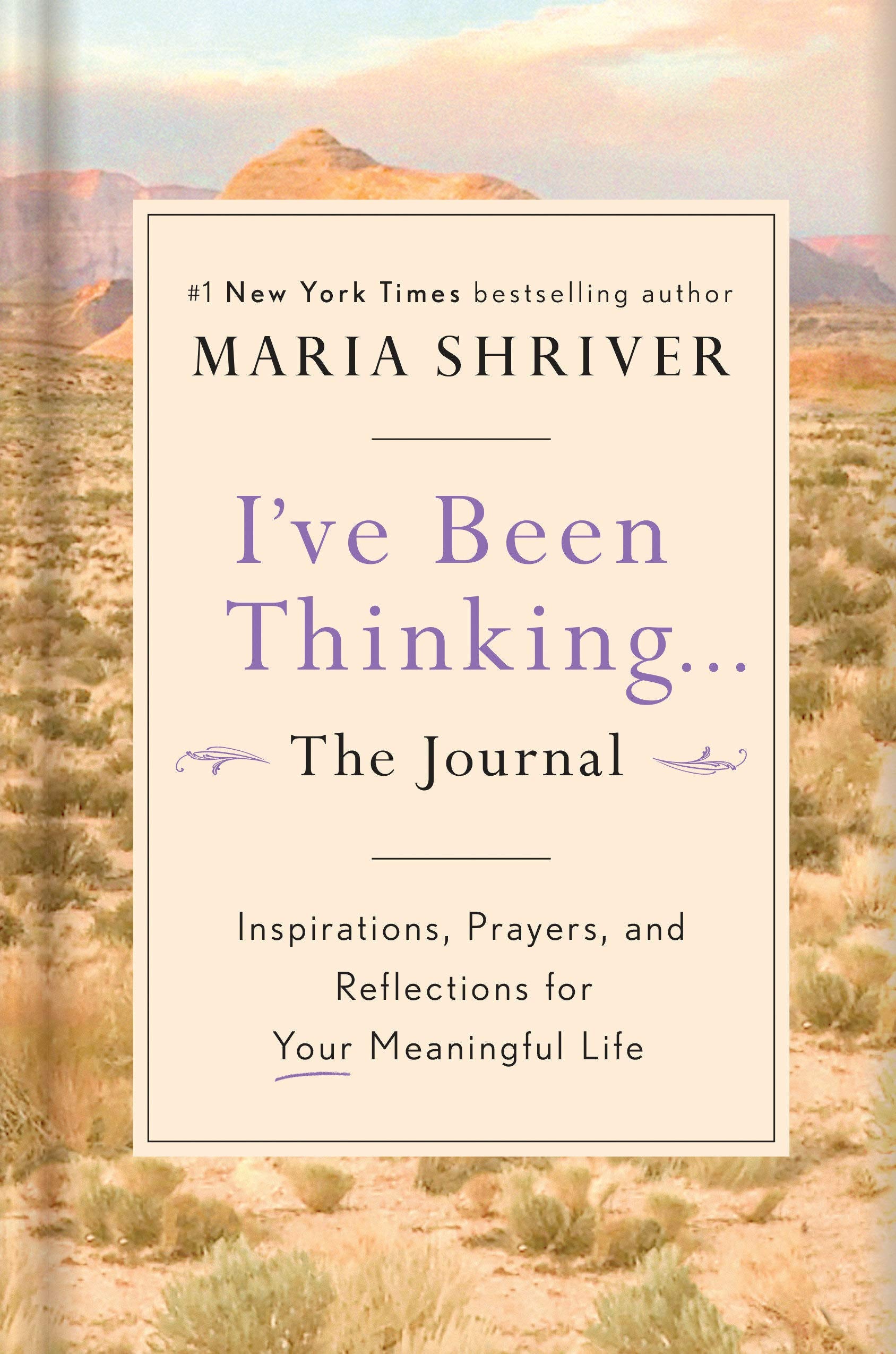 I've Been Thinking . . . The Journal: Inspirations, Prayers, and Reflections for Your Meaningful Life (Hardcover)
