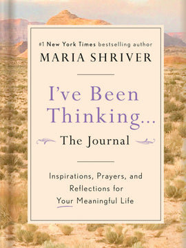 I've Been Thinking . . . The Journal: Inspirations, Prayers, and Reflections for Your Meaningful Life (Hardcover)