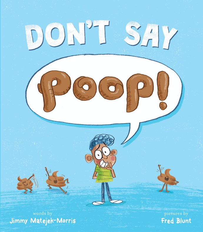 Don't Say Poop! (Hardcover) Children's Books Happier Every Chapter   