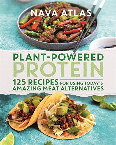 Plant-Powered Protein: 125 Recipes for Using Today's Amazing Meat Alternatives (Hardcover) Adult Non-Fiction Happier Every Chapter   