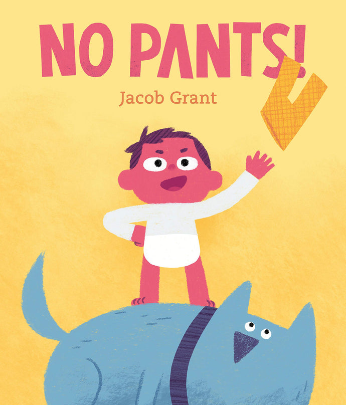 No Pants! (Hardcover) Children's Books Happier Every Chapter   