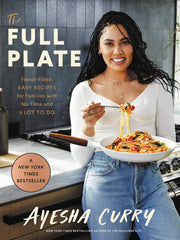 The Full Plate: Flavor-Filled, Easy Recipes for Families with No Time and a Lot to Do (Hardcover)