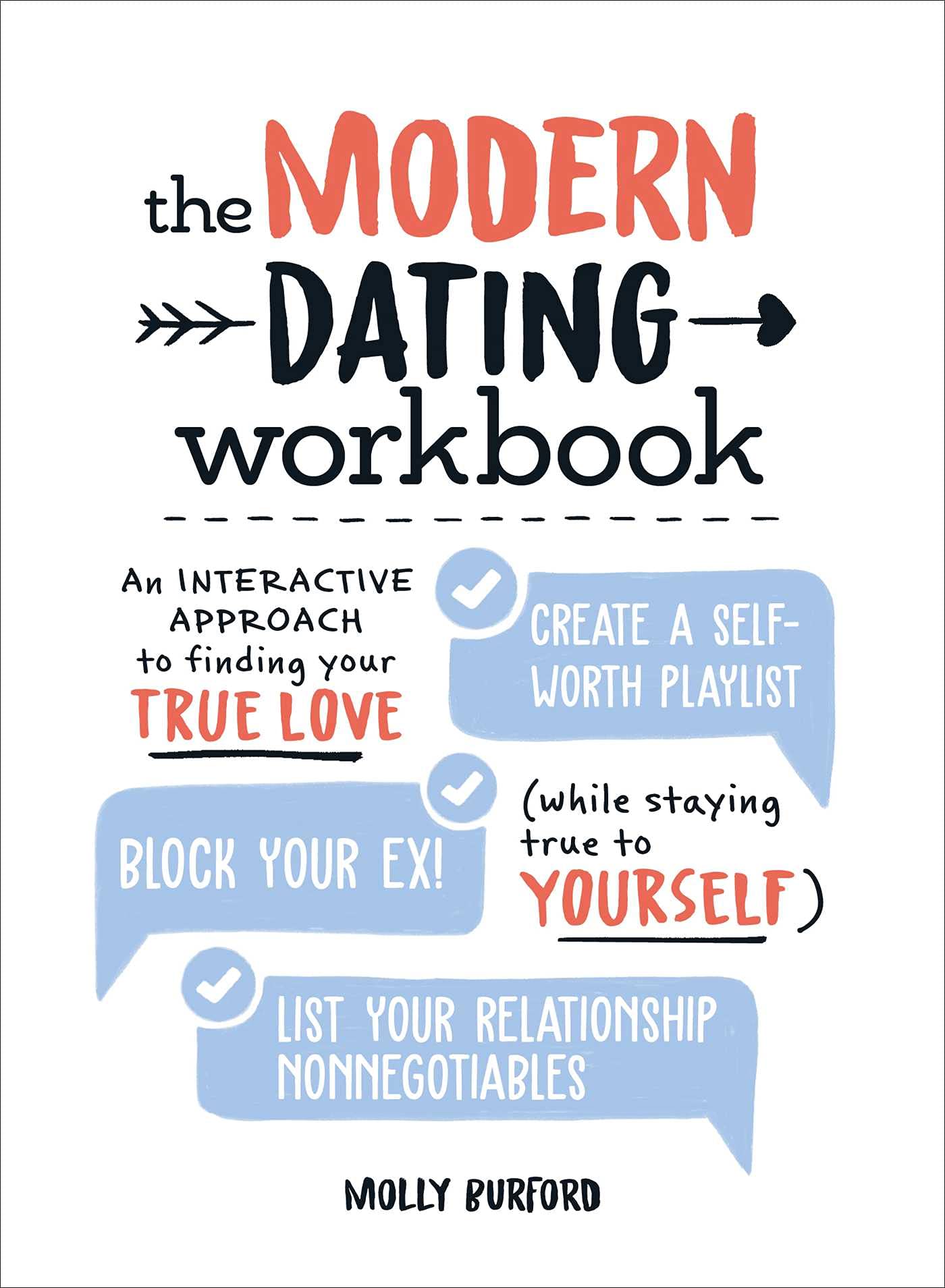 The Modern Dating Workbook: An Interactive Approach to Finding Your True Love (While Staying True to Yourself) (Paperback)