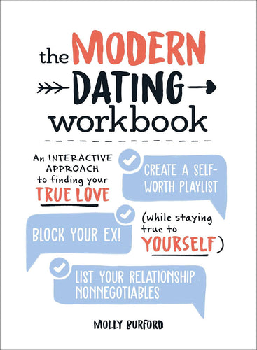 The Modern Dating Workbook: An Interactive Approach to Finding Your True Love (While Staying True to Yourself) (Paperback) Adult Non-Fiction Happier Every Chapter   