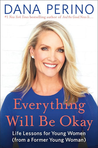 Everything Will Be Okay: Life Lessons for Young Women (from a Former Young Woman) (Hardcover) Adult Non-Fiction Happier Every Chapter   