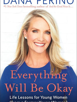 Everything Will Be Okay: Life Lessons for Young Women (from a Former Young Woman) (Hardcover)
