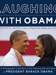Laughing with Obama: A Photographic Look Back at the Enduring Wit and Spirit of President Barack Obama (Hardcover)