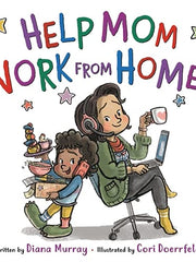 Help Mom Work from Home! (Hardcover)