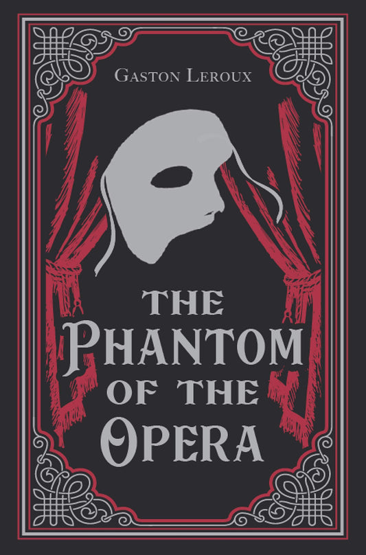 The Phantom of the Opera (Paper Mill Press Classics) Young Adult Fiction Happier Every Chapter