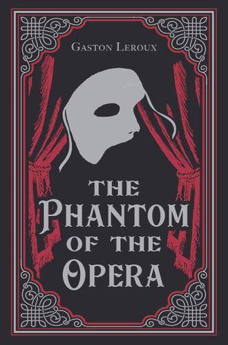 The Phantom of the Opera (Paper Mill Press Classics) (Imitation Leather) Young Adult Fiction Happier Every Chapter   