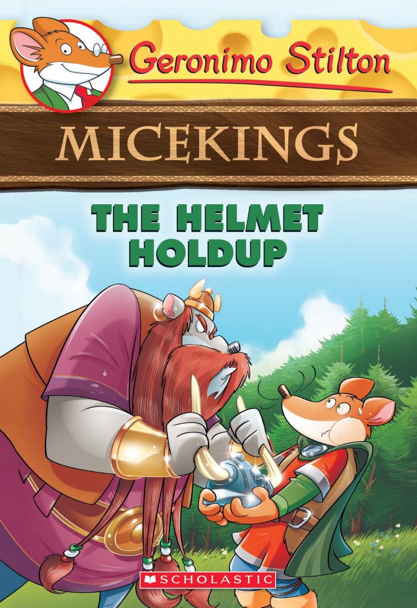 The Helmet Holdup (Geronimo Stilton Micekings, Bk. 6) (Paperback)